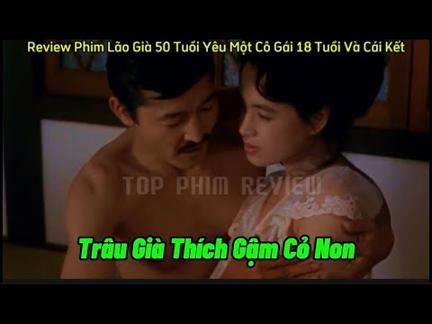 Review Phim Nhật Bản-Lão Già 50 Tuổi Thích Yêu Gái Trẻ Xinh Đẹp Và Cái Kết