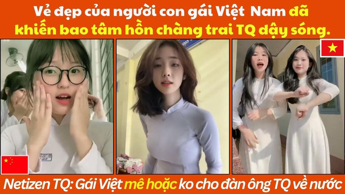 Netizens Trung Quốc cho rằng: con gái Việt Nam mê hoặc không cho đàn ông TQ về nước.
